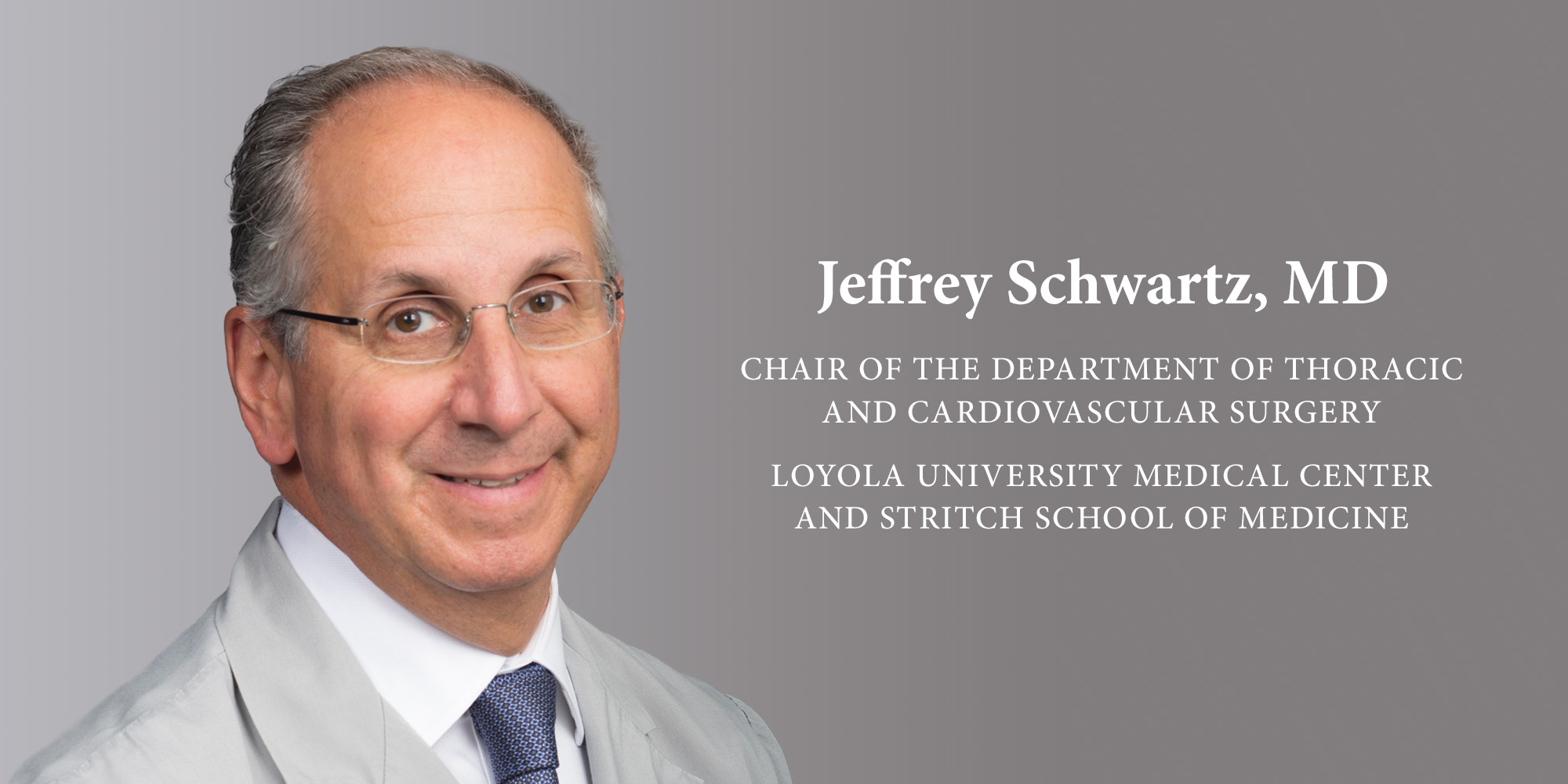 Jeffrey Schwartz, MD, Named Chair of Thoracic and Cardiovascular Surgery