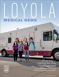 Loyola Medical News - Fall 2021